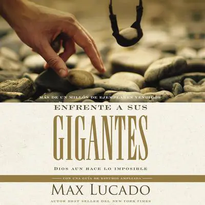 Enfrente a sus gigantes: Dios aún hace lo imposible  Audibook, by Max Lucado