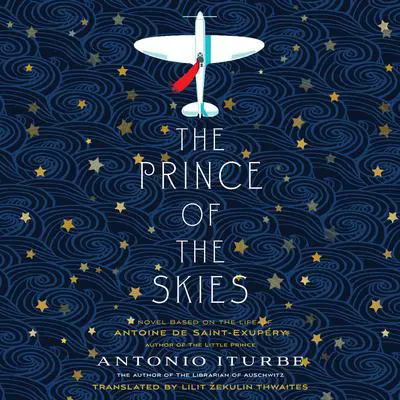 The Prince of the Skies Audibook, by Antonio Iturbe