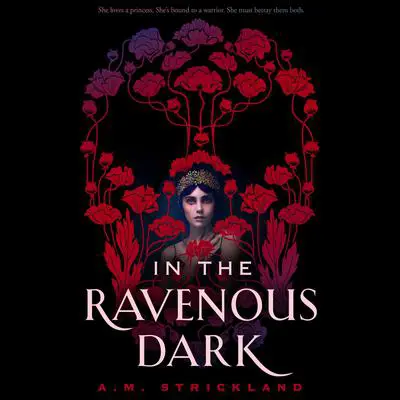 In the Ravenous Dark Audibook, by A. M. Strickland