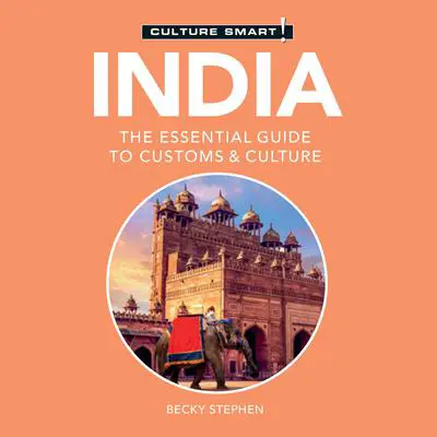India–Culture Smart!: The Essential Guide to Customs & Culture Audibook, by Becky Stephen