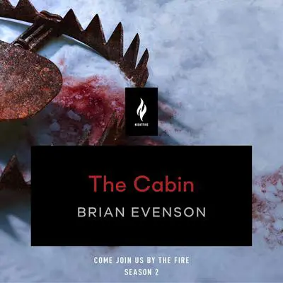 The Cabin: A Short Horror Story Audibook, by Brian Evenson