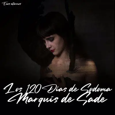 Los 120 Días de Sodoma (Versión Íntegra) Audibook, by Marquis  de Sade