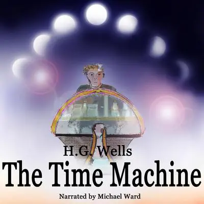 The Time Machine Audibook, by H. G. Wells