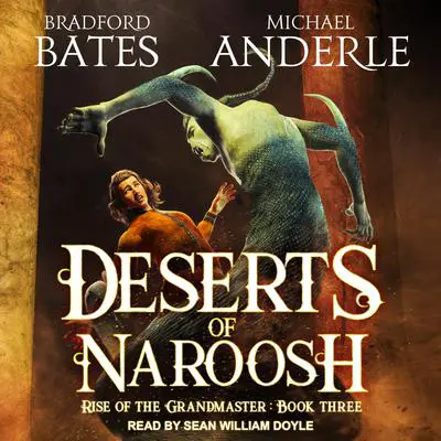 Deserts of Naroosh Audibook, by Bradford Bates