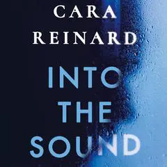 Into the Sound Audibook, by Cara Reinard