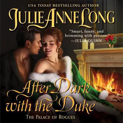 After Dark with the Duke: The Palace of Rogues Audibook, by Julie Anne Long