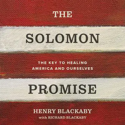 The Solomon Promise: The Key to Healing America and Ourselves Audibook, by Henry Blackaby