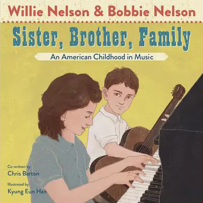 Sister, Brother, Family: An American Childhood in Music Audibook, by Willie Nelson