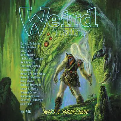 Weird Tales Magazine No. 366: Sword & Sorcery Issue Audibook, by various authors