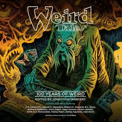 Weird Tales: 100 Years of Weird Audibook, by Jonathan Maberry