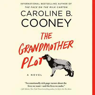 The Grandmother Plot: A Novel Audibook, by Caroline B. Cooney