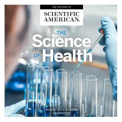 The Science of Health Audibook, by Scientific American