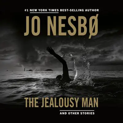 The Jealousy Man and Other Stories Audibook, by Jo Nesbø