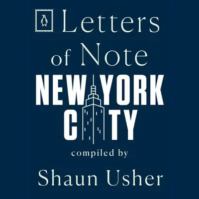 Letters of Note: New York City Audibook, by Author Info Added Soon