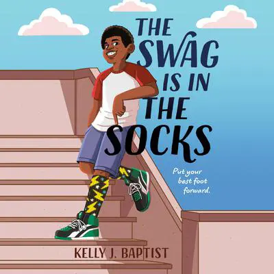 The Swag Is in the Socks Audibook, by Kelly J. Baptist