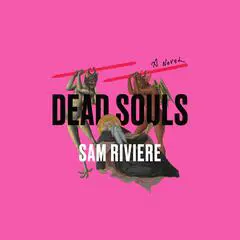 Dead Souls Audibook, by Sam Riviere
