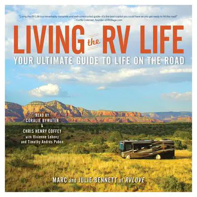Living the RV Life: Your Ultimate Guide to Life on the Road Audibook, by Julie Bennett