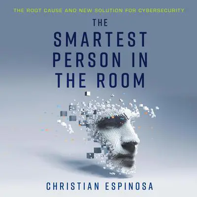 The Smartest Person in the Room Audibook, by Christian Espinosa
