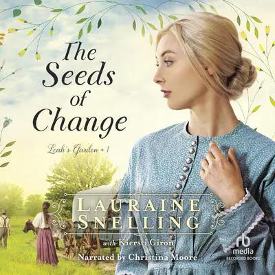 The Seeds of Change Audibook, by Lauraine Snelling