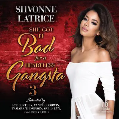 She Got it Bad for a Heartless Gangsta 3 Audibook, by Shvonne Latrice