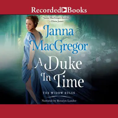 A Duke in Time Audibook, by Janna MacGregor