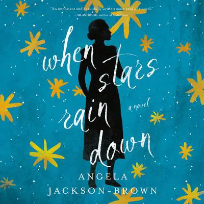 When Stars Rain Down: A Novel Audibook, by Angela Jackson-Brown