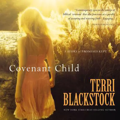 Covenant Child: A Story of Promises Kept Audibook, by Terri Blackstock