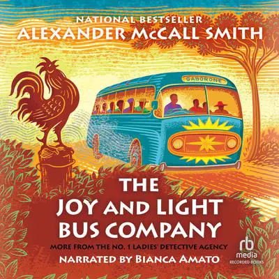 The Joy and Light Bus Company Audibook, by Alexander McCall Smith