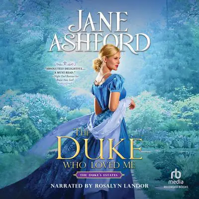The Duke Who Loved Me Audibook, by Jane Ashford