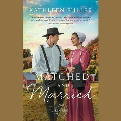 Matched and Married Audibook, by Kathleen Fuller