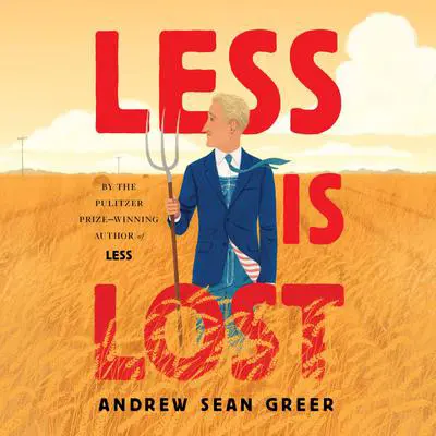 Less Is Lost Audibook, by Andrew Sean Greer