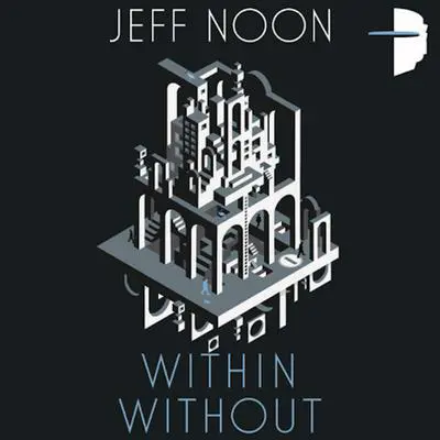 Within Without Audibook, by Jeff Noon