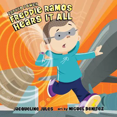 Freddie Ramos Hears It All Audibook, by Jacqueline Jules