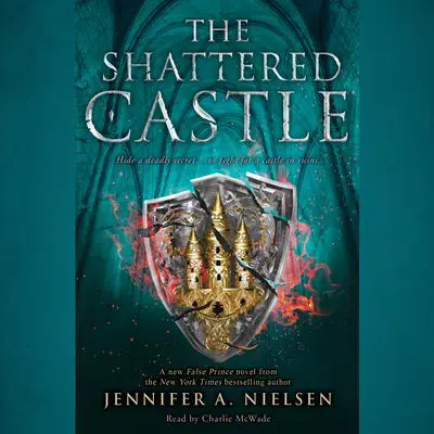 The Shattered Castle (The Ascendance Series, Book 5) Audibook, by Jennifer A. Nielsen