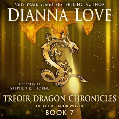Treoir Dragon Chronicles of the Belador World: Book 7 Audibook, by Dianna Love