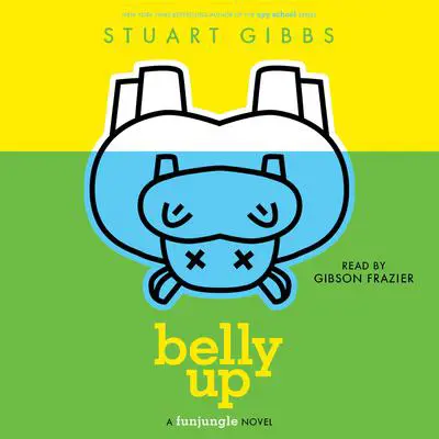 Belly Up Audibook, by Stuart Gibbs