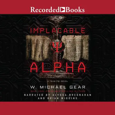 Implacable Alpha Audibook, by W. Michael Gear