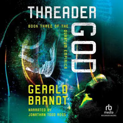 Threader God Audibook, by Gerald Brandt