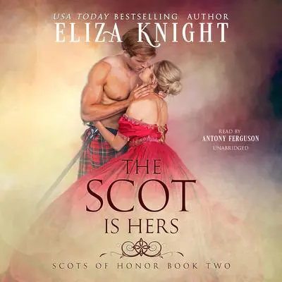 The Scot Is Hers Audibook, by Eliza Knight