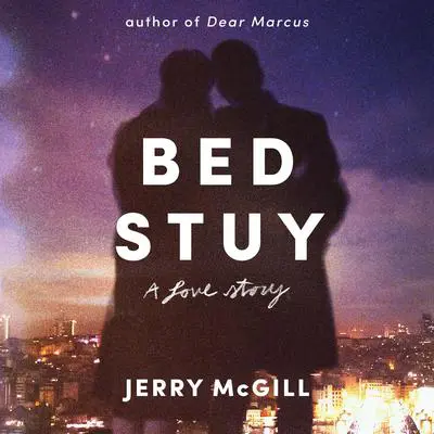Bed Stuy: A Love Story Audibook, by Jerry McGill