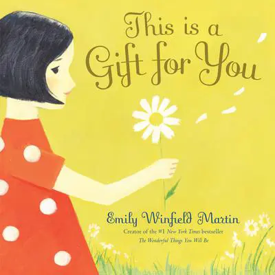 This is a Gift for You Audibook, by Emily Winfield Martin