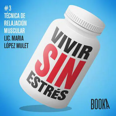 Vivir sin estrés #3 Audibook, by Maria Lopez Mulet