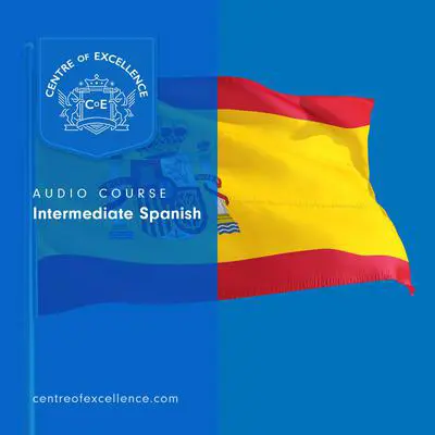 Intermediate Spanish Audibook, by Centre of Excellence