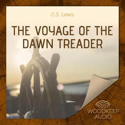 The Voyage of the Dawn Treader Audibook, by C. S. Lewis