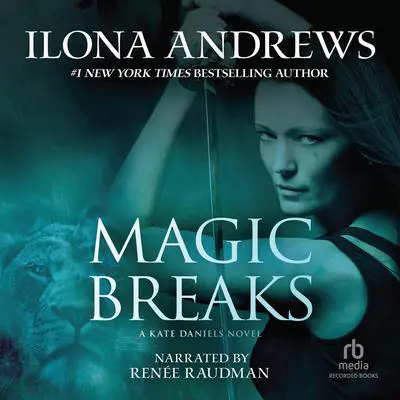 Magic Breaks “International Edition” Audibook, by Ilona Andrews