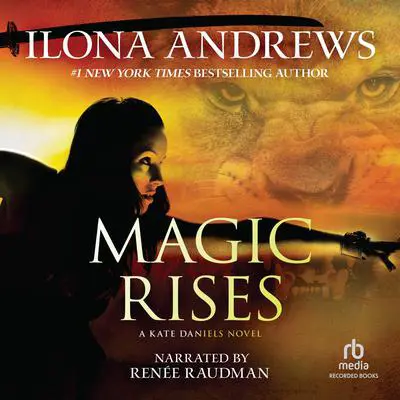 Magic Rises “International Edition” Audibook, by Ilona Andrews