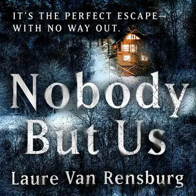 Nobody But Us Audibook, by Laure Van Rensburg