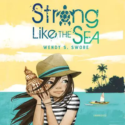 Strong Like the Sea Audibook, by Wendy S. Swore