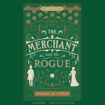 The Merchant and the Rogue Audibook, by Sarah M. Eden