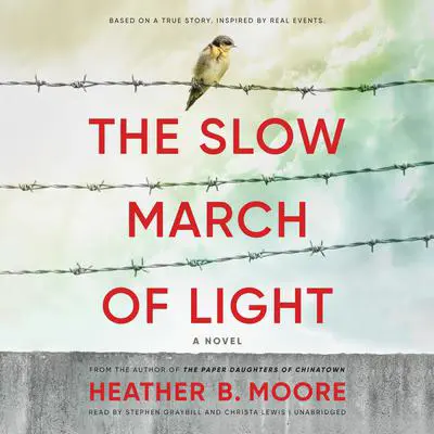 The Slow March of Light: A Novel Audibook, by Heather B. Moore